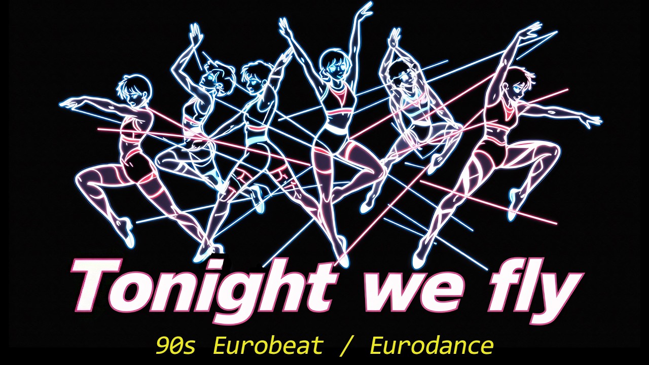 Tonight we fly | 90s Eurodance/Eurobeat
