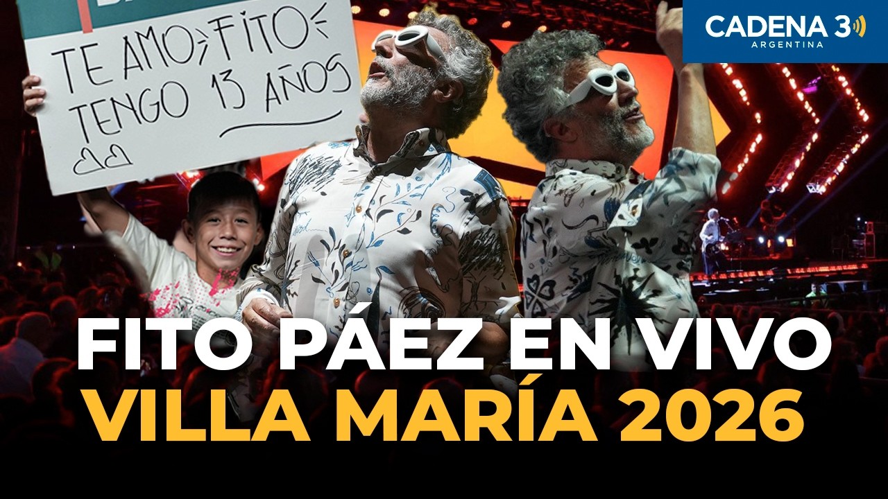 Fito P&aacute;ez: El show completo en el Festival de Pe&ntilde;as de Villa Mar&iacute;a 2026 | Cadena 3 Argentina