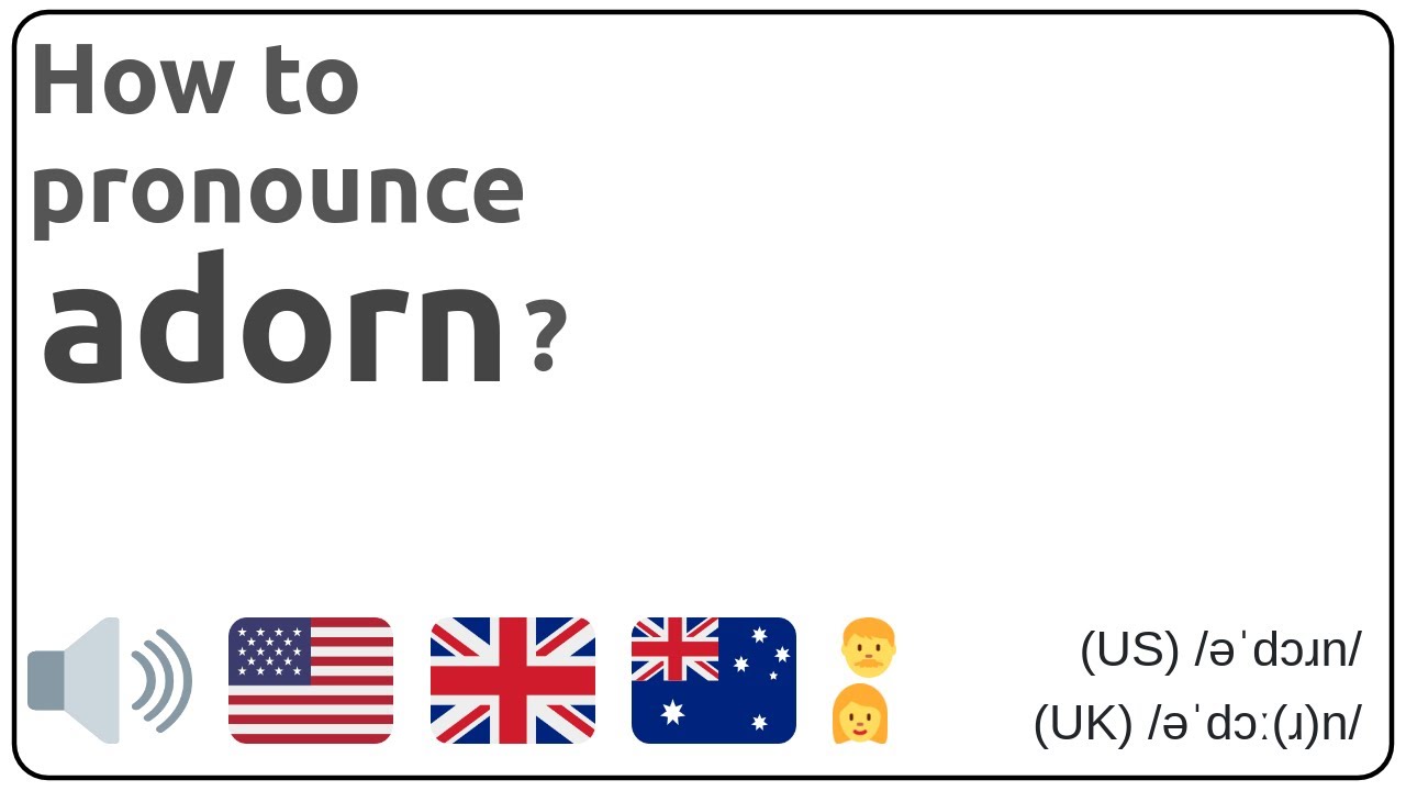 How to pronounce adorn in english?