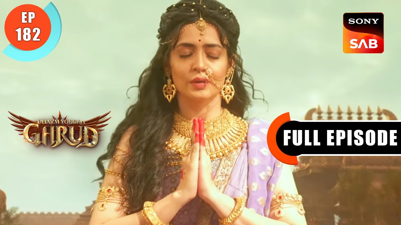 Sati Ka Balidaan - Dharma Yoddha Garud - Full Episode - 182 - 11 Oct 2022