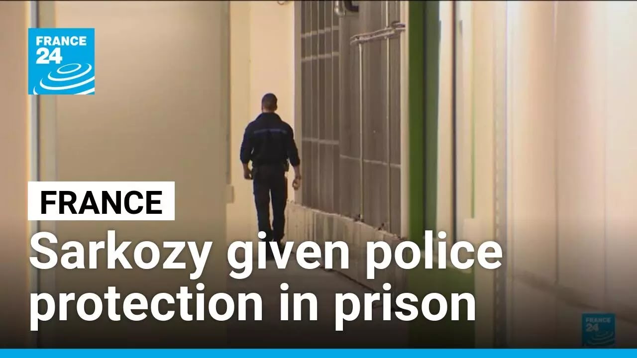 France's ex-president Sarkozy receives police protection in prison &bull; FRANCE 24 English