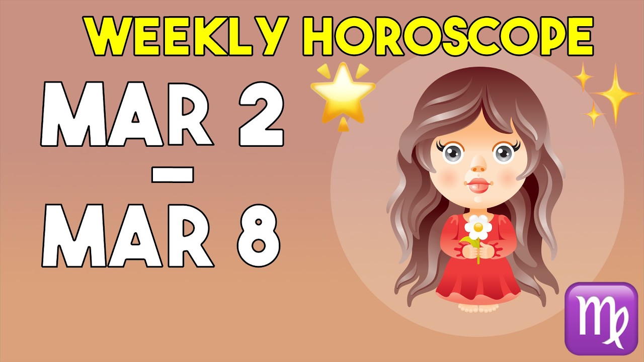 Virgo Weekly Horoscope March 2 to March 8, 2026