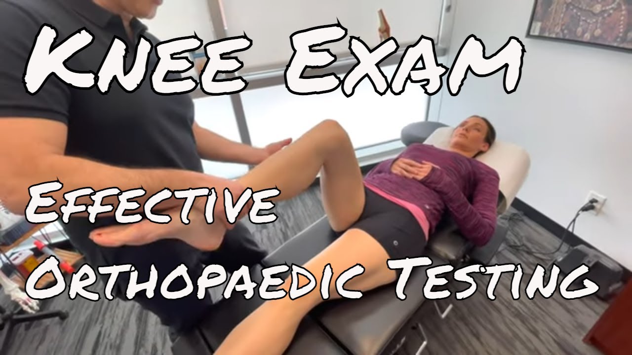 Knee Examination -  Effective Orthopaedic Testing - Full Exam