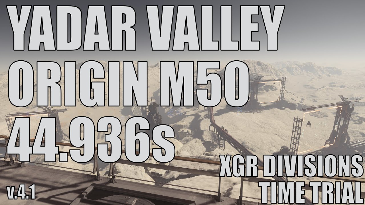 Star Citizen Racing, Yadar Valley AC, Origin M50, 44.936s. XGR Divisions time trial.