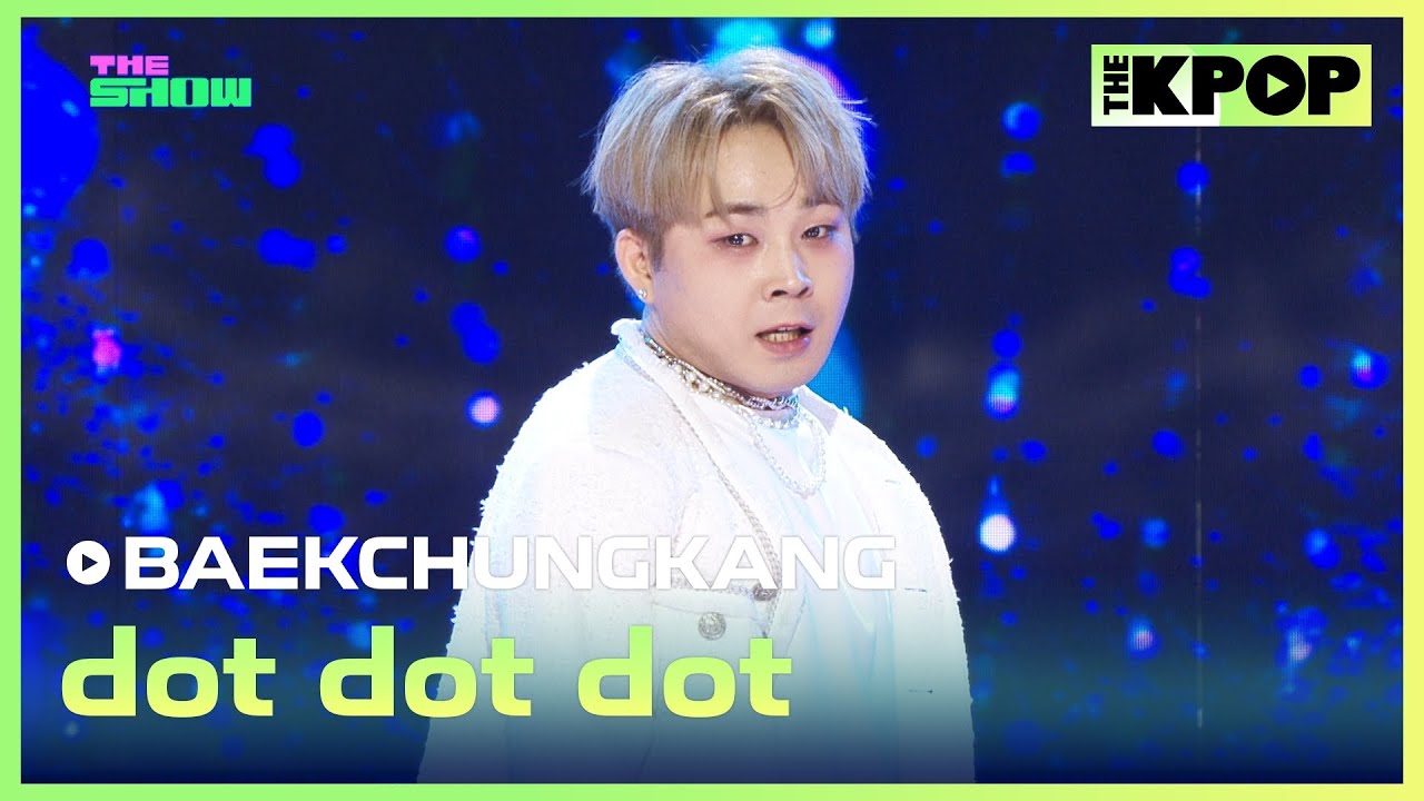 BAEKCHUNGKANG, dot dot dot (백청강, 점점점) [THE SHOW 250415]