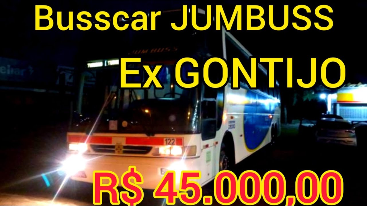 LINDO &Ocirc;NIBUS RODOVI&Aacute;RIO BUSSCAR JUM BUSS EX GONTIJO A VENDA POR R$ 45 000,00