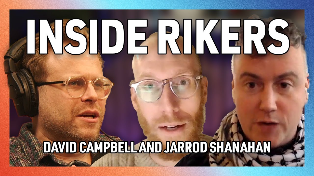 What Rikers is Like on the Inside with David Campbell and Jarrod Shanahan