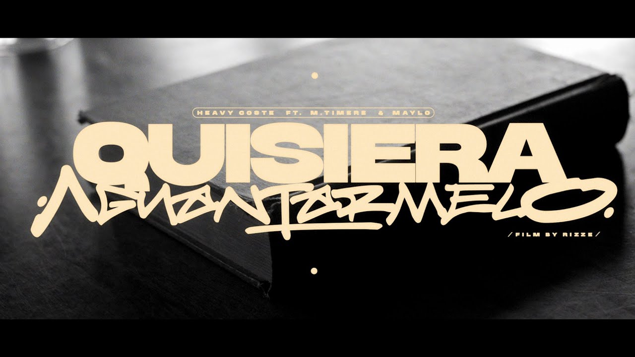 Heavy Coste, M.Timére, Maylo - Quisiera Aguantármelo (Video Oficial)