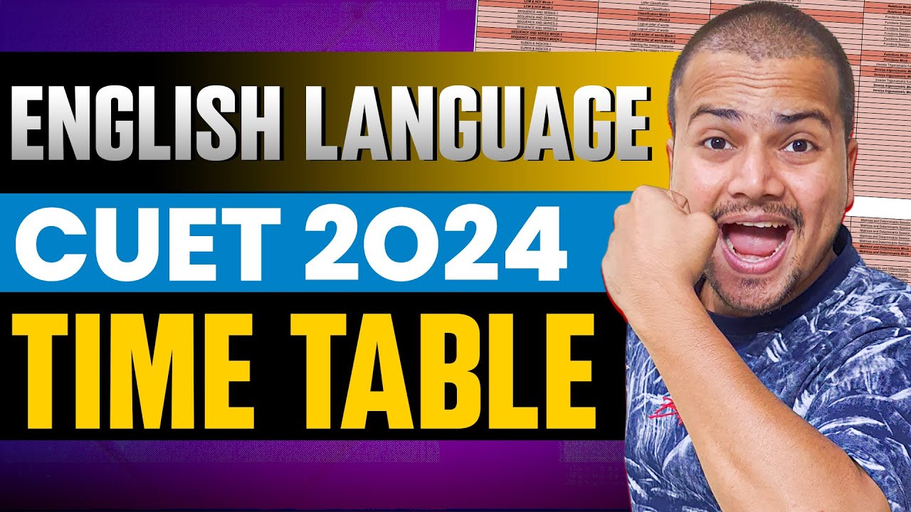 Complete Timetable & Strategy for English Language | CUET 2024