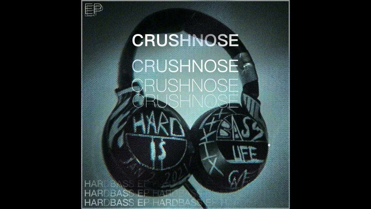 CrushNose - Generic Hardbass Music “HARDBASS”