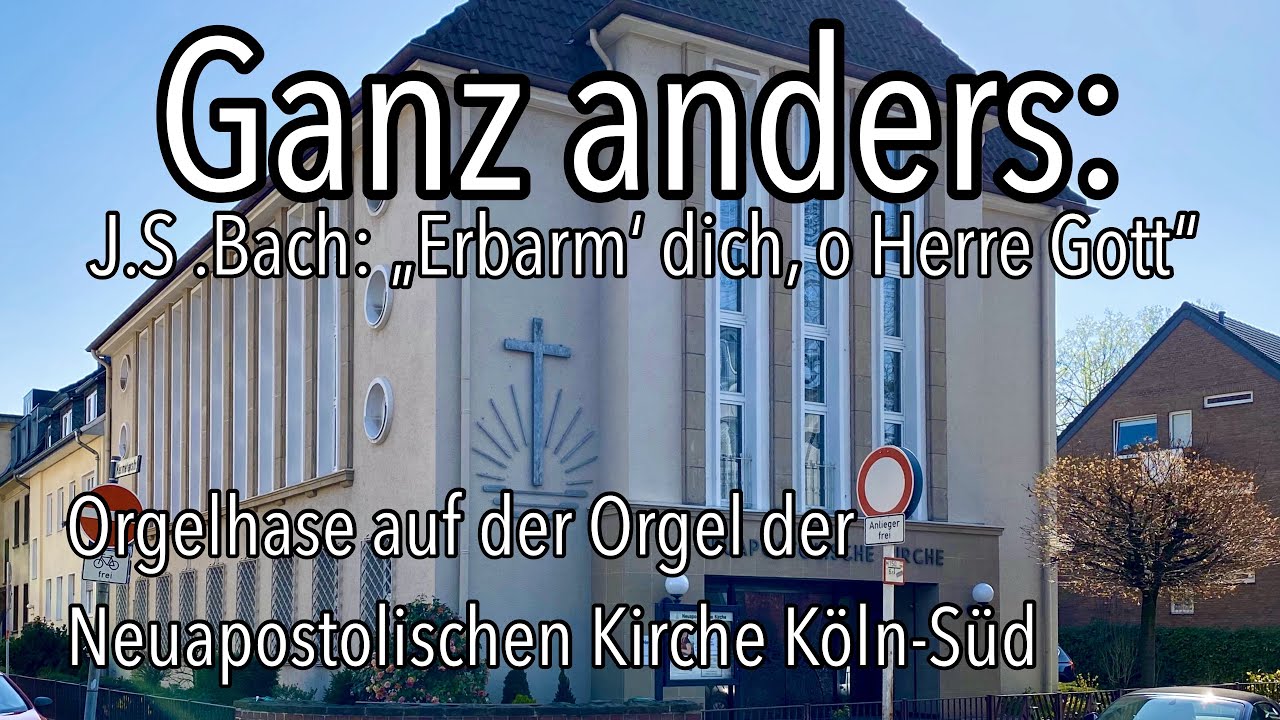 Das ungewöhnlichste Choralvorspiel?? Erbarm‘ dich, o Herre Gott Gottesdienst Neuapostolische Kirche