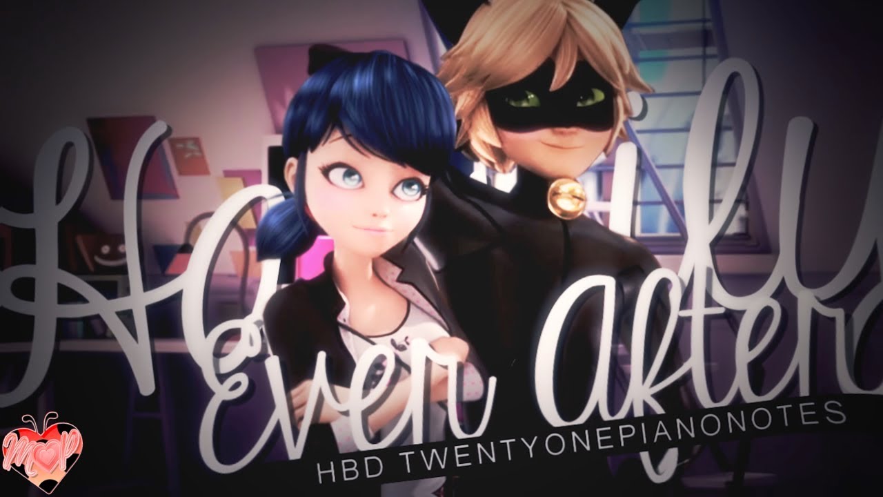 「M♥P」Happily Ever After // HBD twentyonepianonotes ᴹᴱᴾ