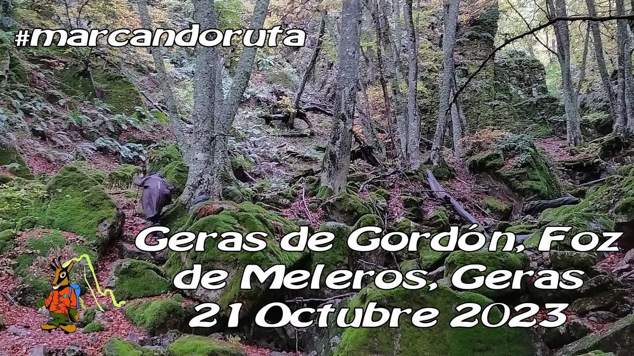 #marcandoruta - 15/2023 -  Geras de Gordón, Foz de Meleros, Picos la Carba y La Silla