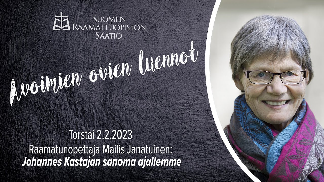 Avoimet ovet: Johannes Kastajan sanoma ajallemme - Mailis Janatuinen