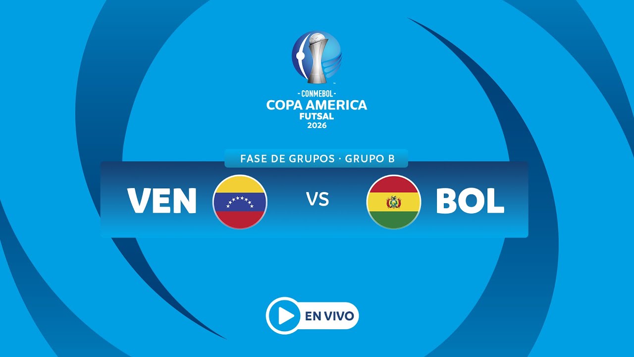 EN VIVO - VENEZUELA vs BOLÍVIA - CONMEBOL Copa América Futsal 2026™