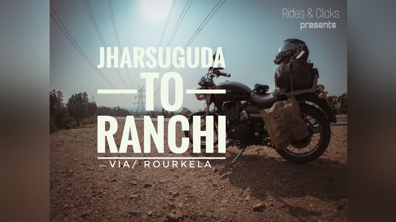 JHARSUGUDA TO RANCHI By ROAD/ VIA ROURKELA SH 10#Rourkela to ranchi by road