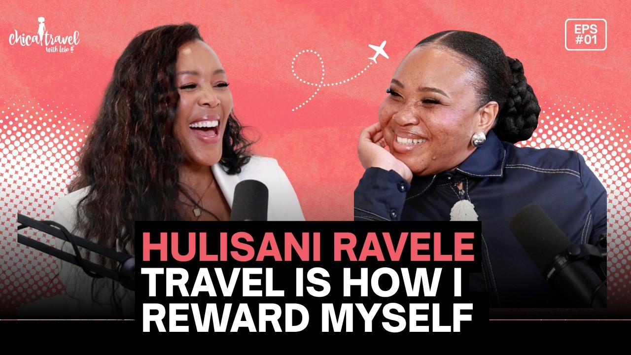 Hulisani Ravele On Travel As Self Love
