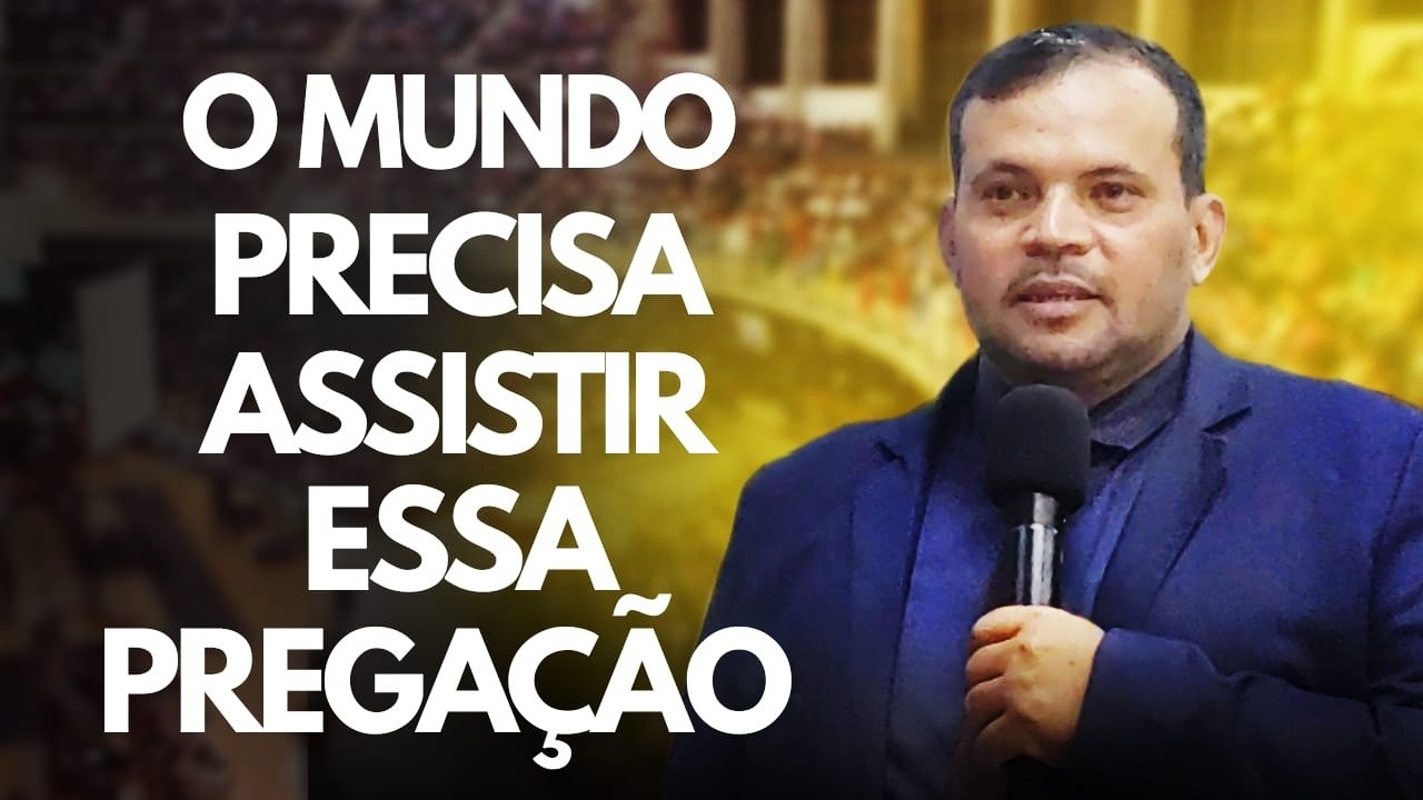 O MUNDO PRECISA ASSISTIR ESSA PREGA&Ccedil;&Atilde;O PREGA&Ccedil;&Atilde;O EVANG&Eacute;LICA 2026