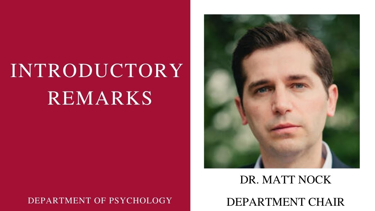 Introductory remarks from Dr. Matt Nock (Department Chair)