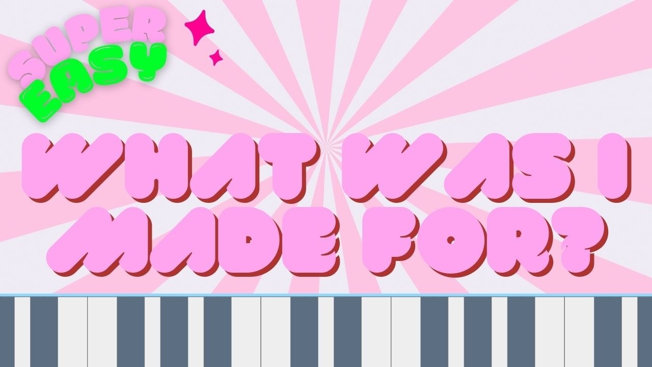 What Was I made for? Billie Ellish SUPER EASY Piano Tutorial