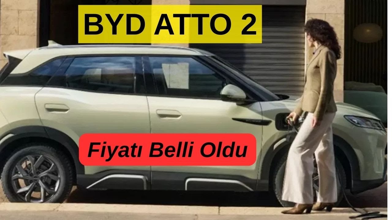 BYD ATTO 2 Türkiye'ye geliyor! |  Fiyatı belli oldu