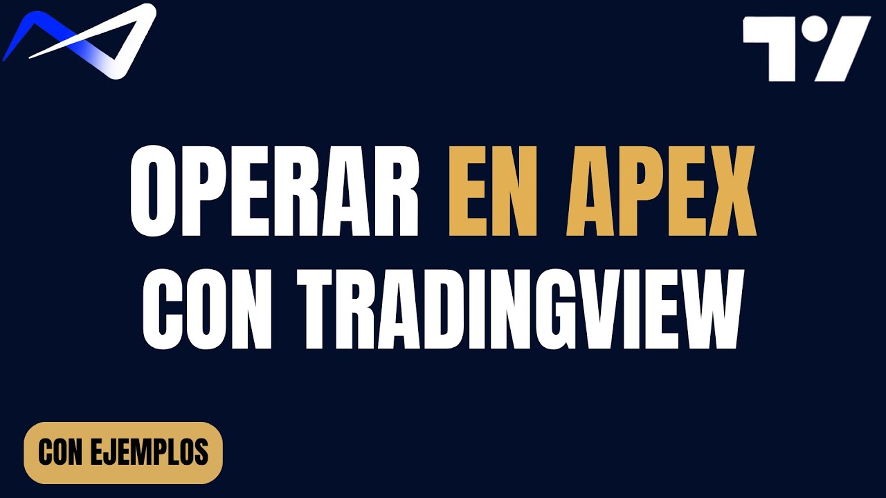 🔵 COMO OPERAR EN TRADINGVIEW CON APEX TRADING EJEMPLO REAL