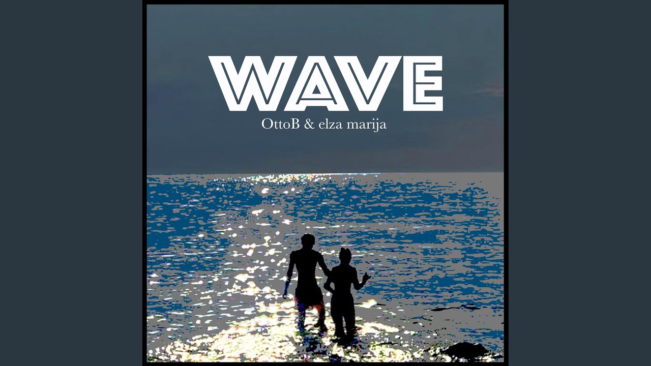 Wave (feat. elza marija)
