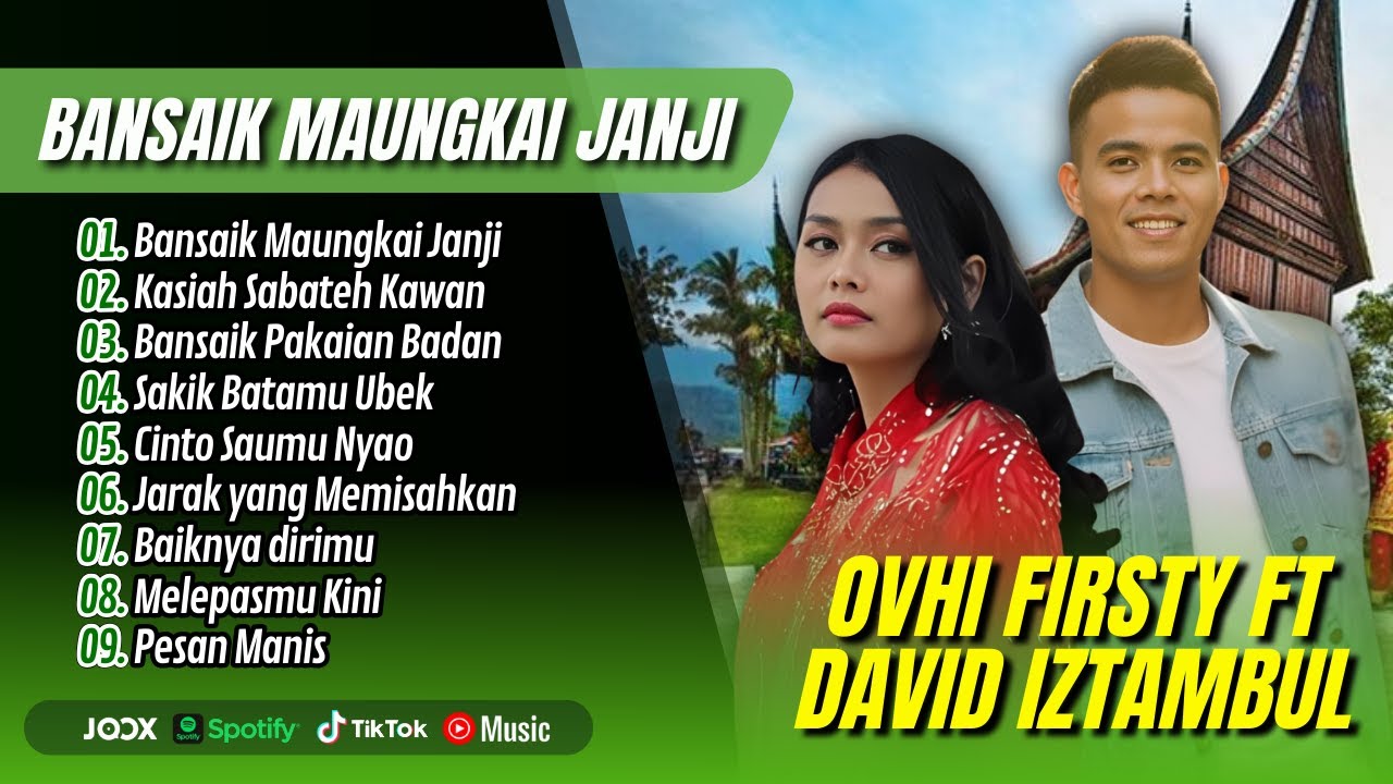 Ovhi Firsty Ft David Iztambul - BANSAIK MAUNGKAI JANJI - BANSAIK PAKAIAN BADAN | LAGU MINANG TERBARU