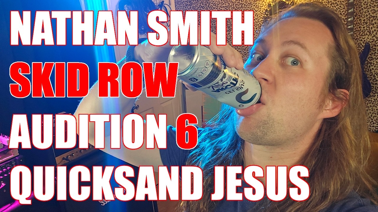 Nathan Smith @SkidRow Audition 6 - Quicksand Jesus - ONE TAKE 100% LIVE! #SkidRowNextChapter