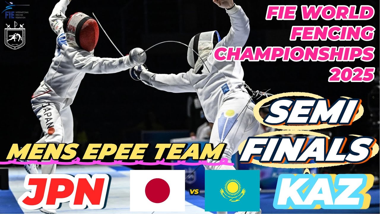 2025 🇬🇪【世界劍擊錦標賽 格魯吉亞】男重 團體「SEMI FINALS」KAZAKHSTAN 🇰🇿  VS 🇯🇵 JAPAN