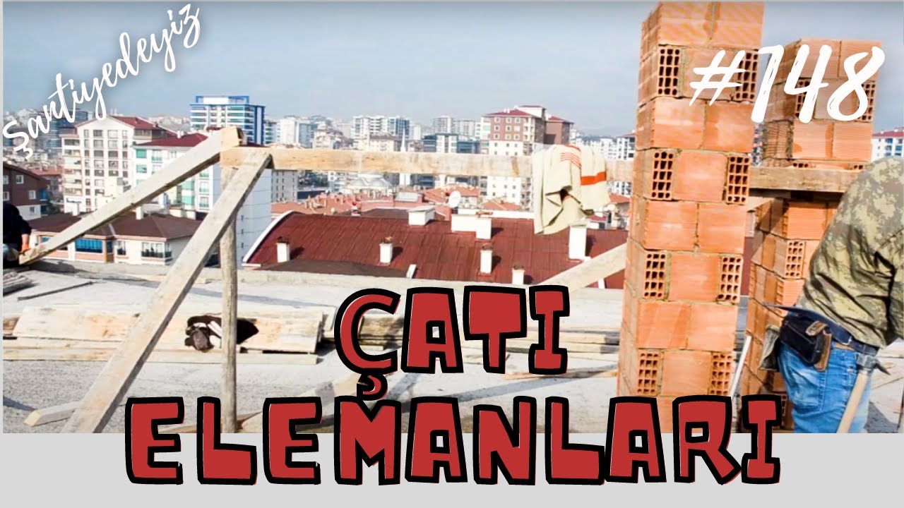 #148 Çatı Elemanları Nelerdir? (Mahya Aşığı, Damlalık Aşığı, Mertek...) | Şantiyedeyiz
