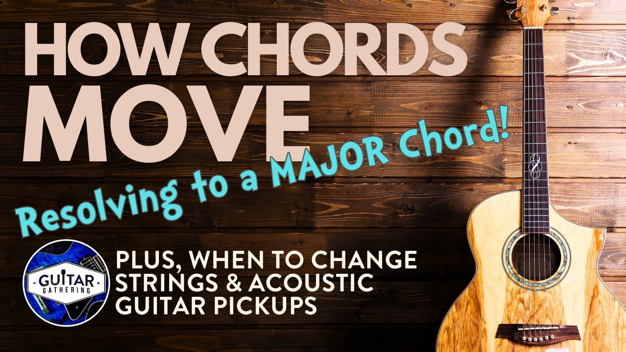 How Chords Move: Resolving to a MAJOR Chord (Part 1) (FULL LIVE STREAM)