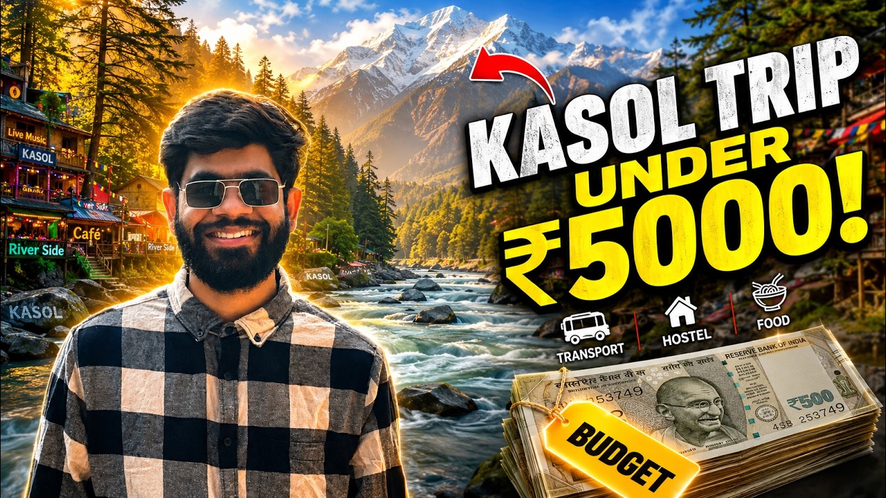 Kasol Travel Guide 2026 🇮🇳 | Complete Itinerary, Budget, Stay & Hidden Gems