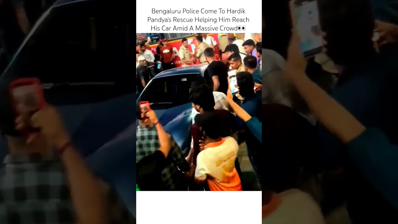 Bengaluru Police Come To Hardik Pandya Rescue Helping Him Reach His Car Amid A Massive Crowd #viral