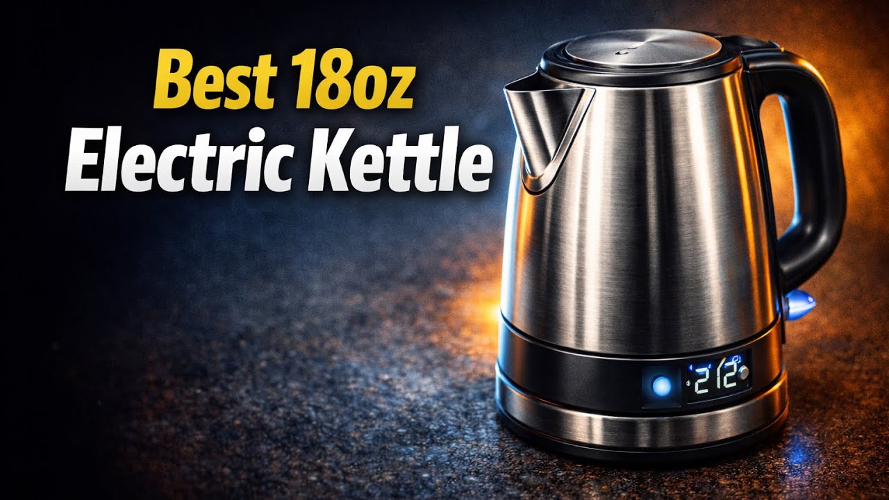 🔥🔥 Top 5 Best 18oz Electric Kettle for Travel, Home, and Office
