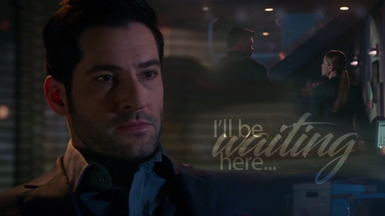 Lucifer & Chloe || I'll be waiting here