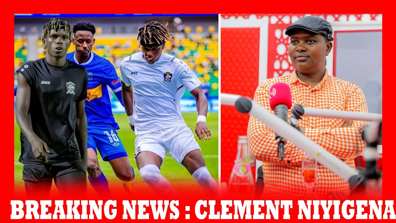 BREAKING NEWS : N'IKI CLEMENT YAKOREWE GITUMYE YONGEZA AMASEZERANO? |VALOI MURI APR N'UMUZAMU MUSHYA
