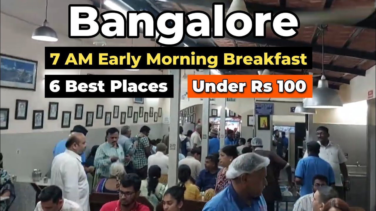 Early Morning 7 AM Best Breakfast Spots in Bangalore | 6 Best Places to Eat Breakfast under Rs 100