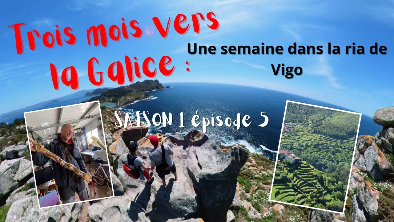 SAISON 1 EPISODE 5: Trois mois vers la Galice: Une semaine dans la Ria de Vigo