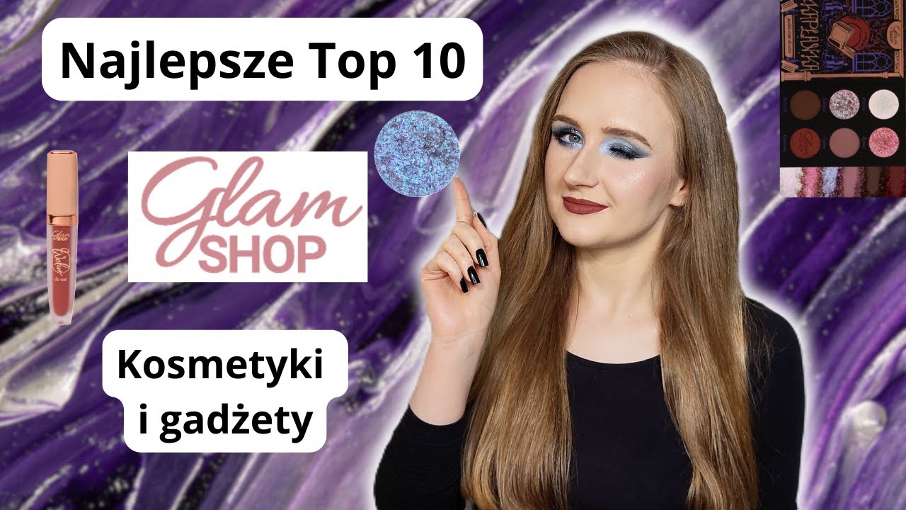 10 najlepszych rzeczy od Glamshopu