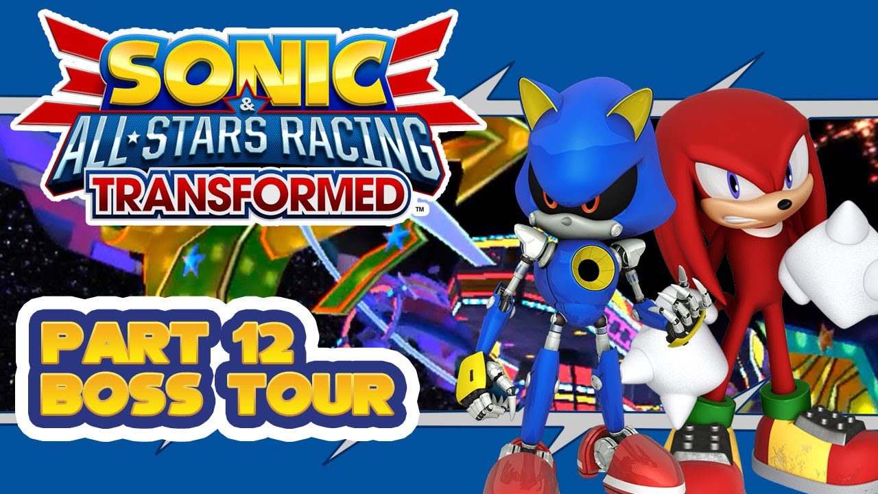 Sonic & All Stars Racing Trensformed (Android/iOS) - Part 12 Boss Tour