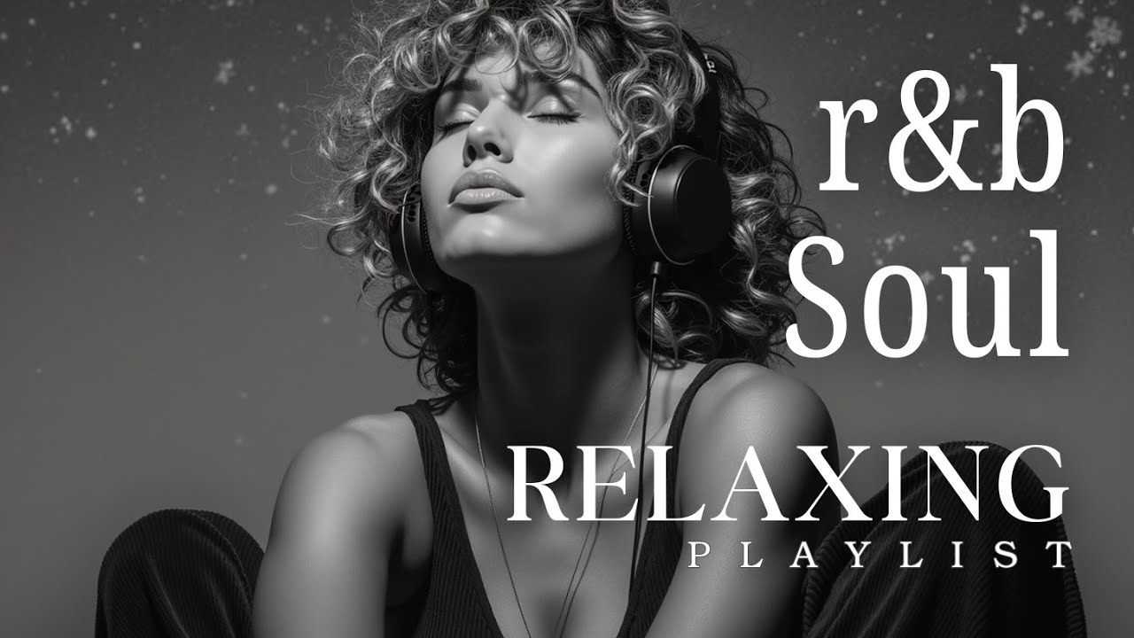 Chill R&B Mix 🎵 Soulful Vocals & Mellow Beats for Relaxed Vibes