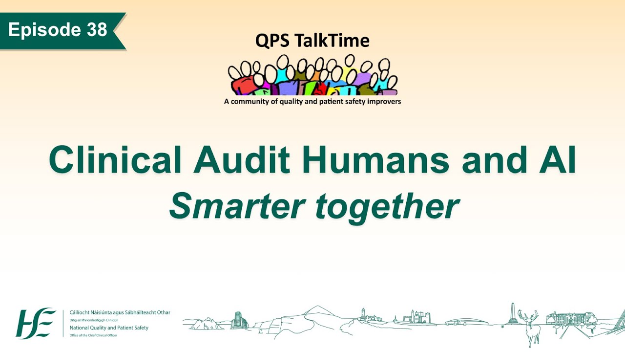 QPS TalkTime Ep.38: Clinical Audit, Humans and AI; Smarter together