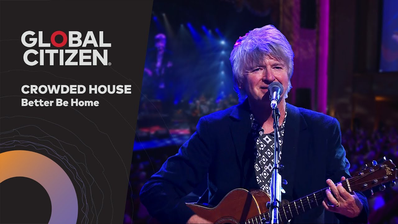 Crowded House Performs 'Better Be Home' | Global Citizen Nights Melbourne