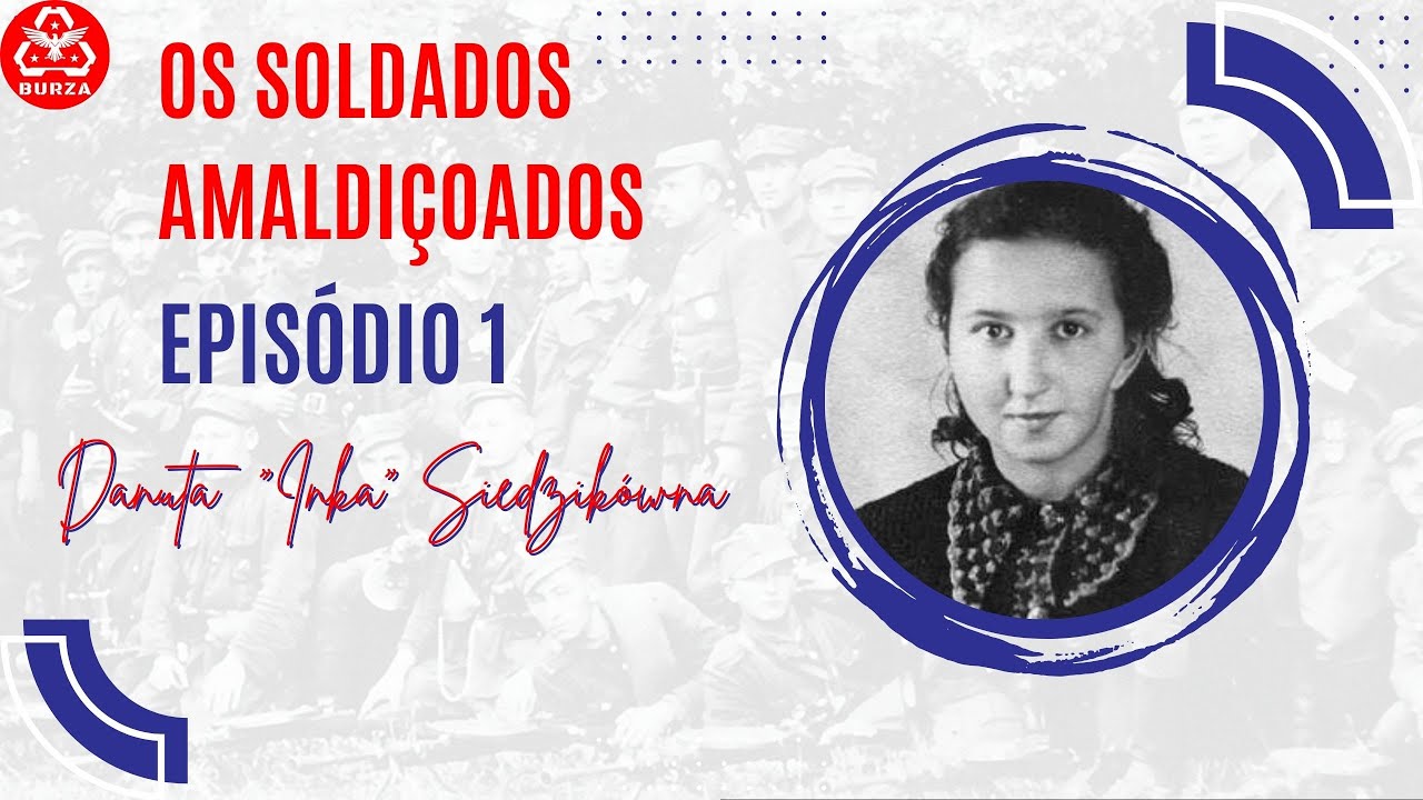 Os Soldados Amaldiçoados E A Resistência Anti-Comunista Pós Guerra: Danuta 