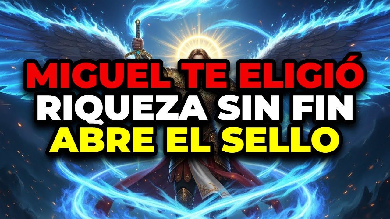 ⚠️ REVELACIÓN URGENTE: EL ARCÁNGEL MIGUEL HA SELLADO TU HERENCIA Y ESTO DICE LA CARTA FINAL