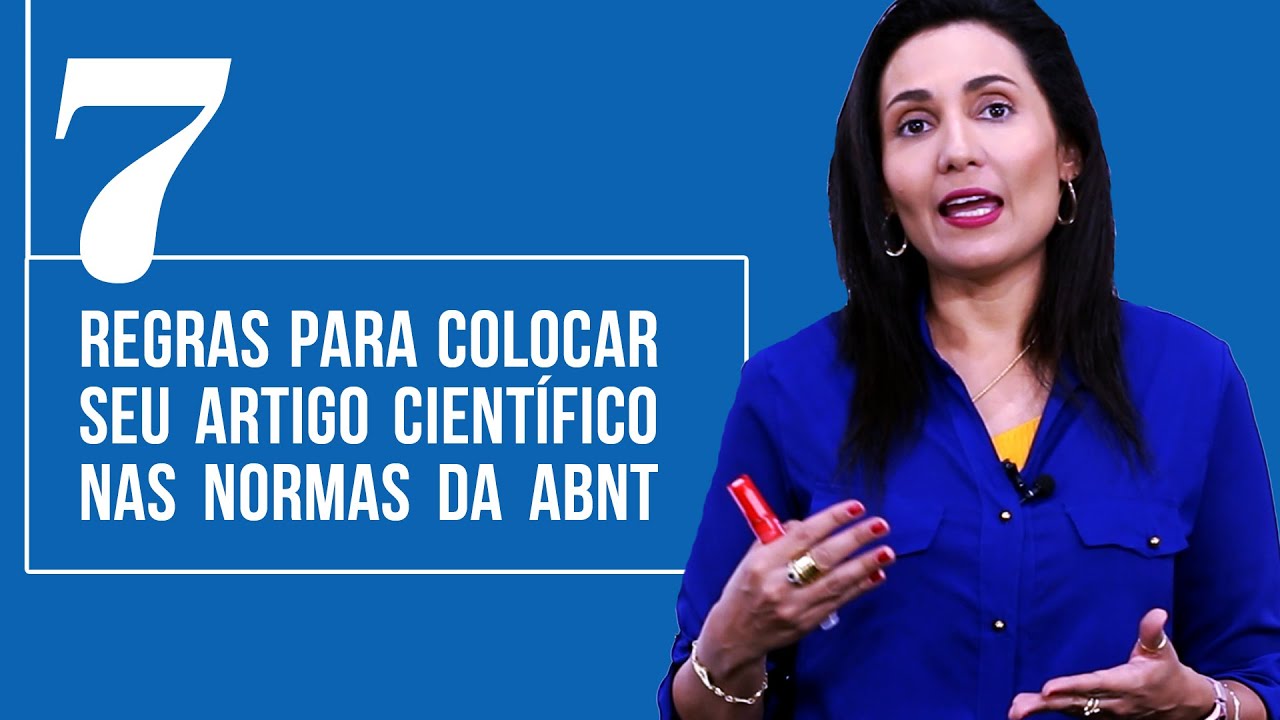 7 Regras para colocar seu Artigo Científico nas normas da ABNT - Revista Científica