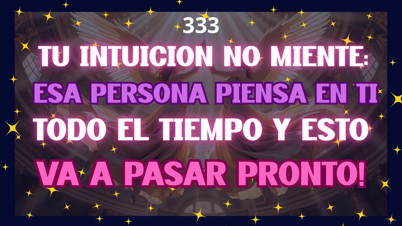 TU INTUICIÓN NO MIENTE: ESA PERSONA PIENSA EN TI TODO EL TIEMPO Y ESTO VA A PASAR PRONTO