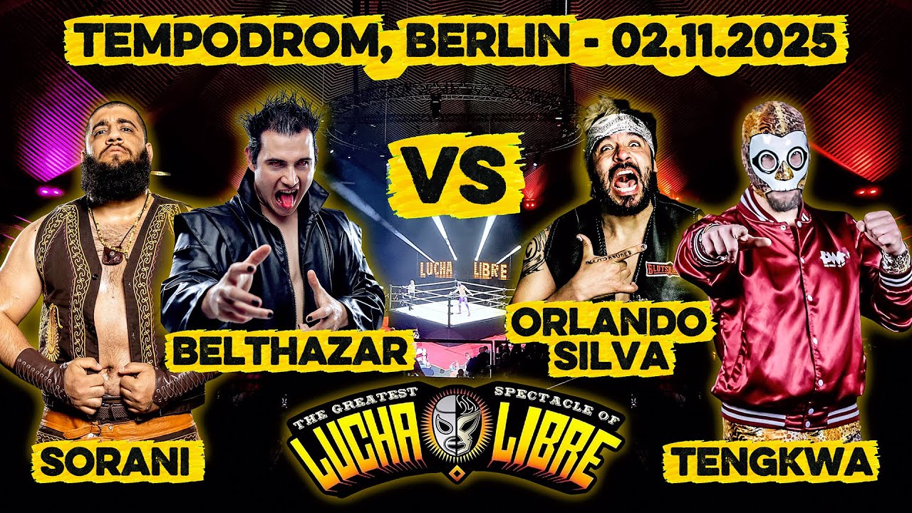 Belthazar & Sorani vs Orlando Silva & Tengkwa - Lucha Libre World - Tempodroom, Berlin - 2025