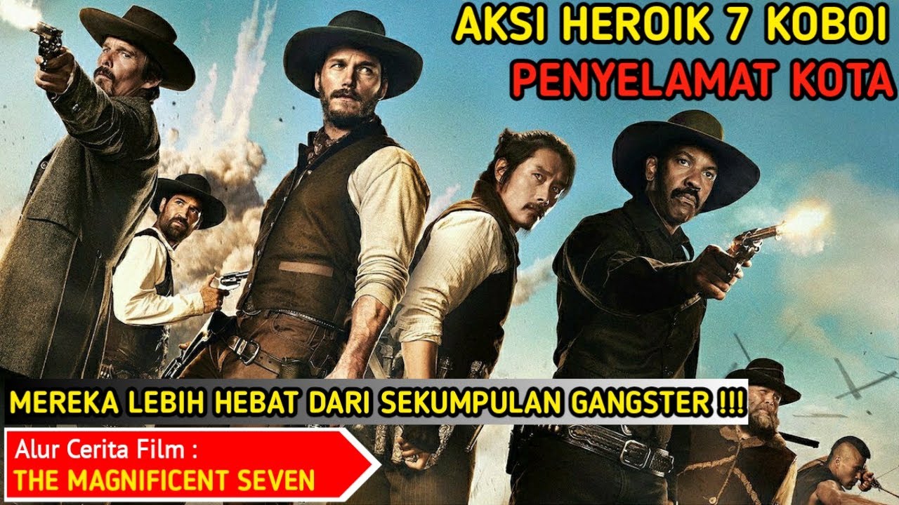 AKSI HEROIK 7 KOBOI PENYELAMAT KOTA - Alur Cerita Film 
